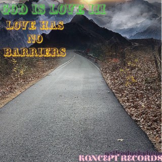 God Is Love III No Barriers In Love