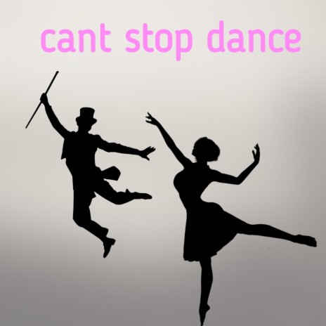 cant stop dance | Boomplay Music