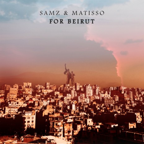 For Beirut ft. Matisso | Boomplay Music