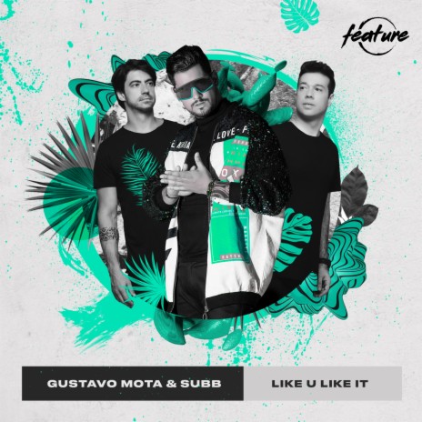 Like U Like It ft. SUBB | Boomplay Music