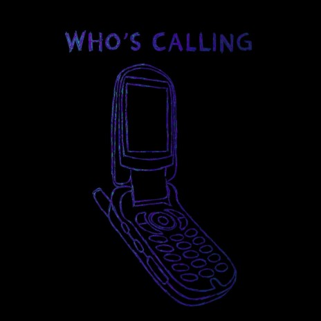 who's calling | Boomplay Music