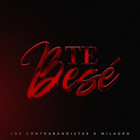 Te Besé ft. Milagro | Boomplay Music