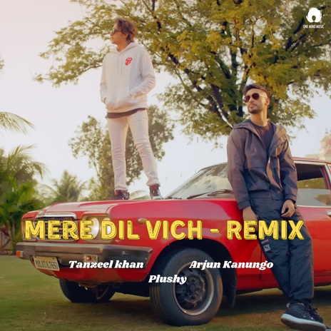 Mere Dil Vich - Remix ft. Tanzeel Khan & Plushy | Boomplay Music