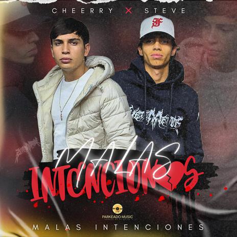 MALAS INTENCIONES ft. Steve | Boomplay Music