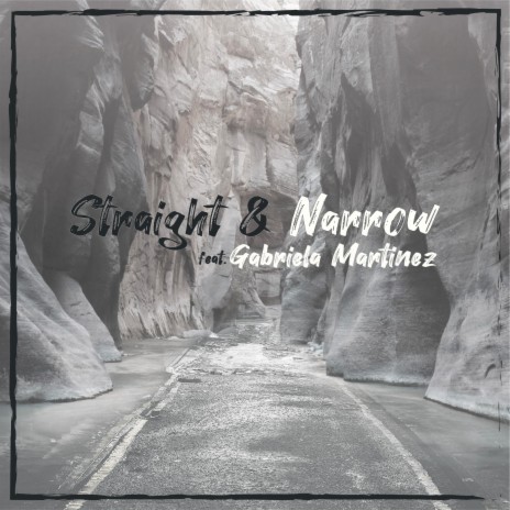 Straight & Narrow ft. Gabriela Martinez