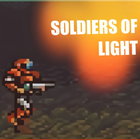 Soldiers of Light | Boomplay Music