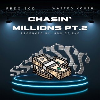 Chasin' Millions Pt. 2