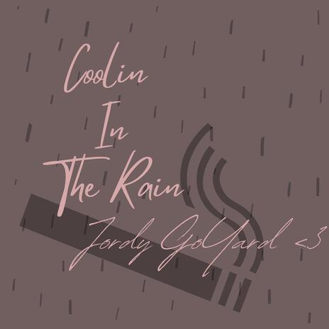 Coolin In The Rain | Boomplay Music