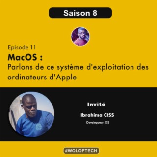 S8E11 - Mac OS : Parlons de ce système d'exploitation des ordinateurs d'Apple
