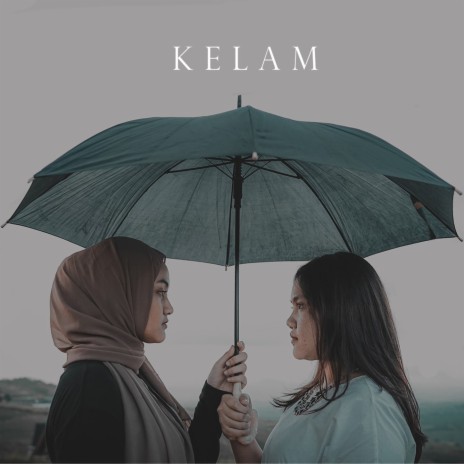 Kelam ft. Eltasya Natasha | Boomplay Music
