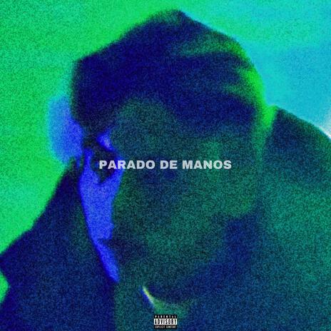 PARADO DE MANOS | Boomplay Music