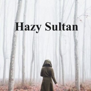 Hazy Sultan