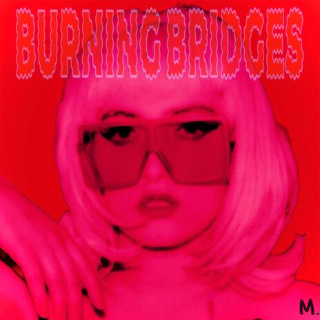 Burning Bridges (slowed + reverb) | Boomplay Music