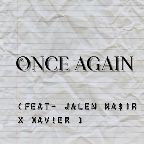 Once Again ft. Jalen Na$ir & Xav!er