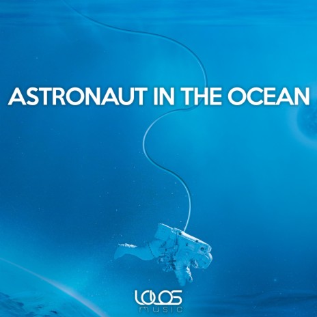 Astronaut In The Ocean (Instrumental Mix) | Boomplay Music