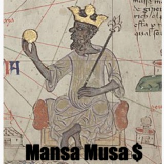 MANSA MUSA$