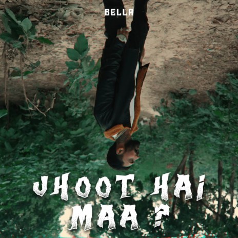 Jhoot Hai Maa? | Boomplay Music