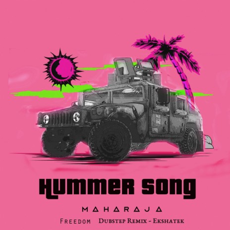 Hummer Song Maharaja (Dubstep Remix) ft. Ekshatek & Freedom | Boomplay Music