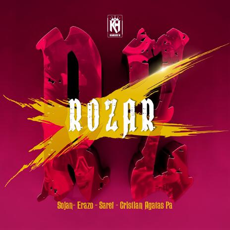 Rozar ft. Sarel, Erazzo & Cristian Agatas