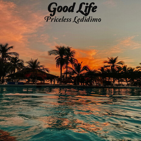 Good Life | Boomplay Music