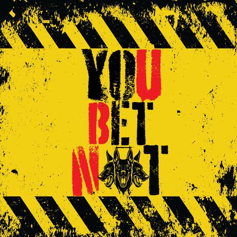 You Bet Not ft. Tré The Artist | Boomplay Music