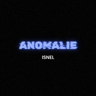 ANOMALIE lyrics | Boomplay Music