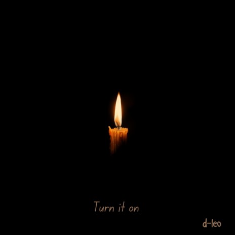 Turn it on
