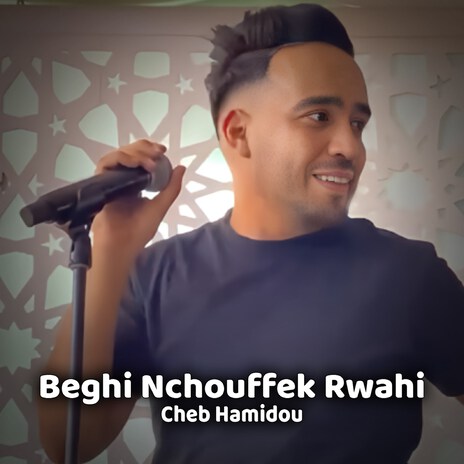 Beghi Nchouffek Rwahi (Version Live) | Boomplay Music