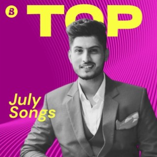 Top Songs of July