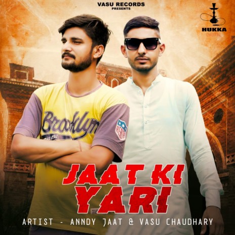 Jaat Ki Yaari ft. Vasu Chaudhary | Boomplay Music