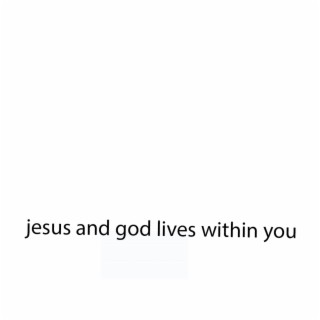 jesus and god lives within you