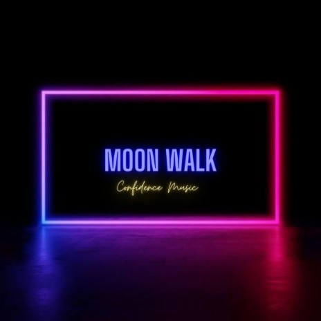 Moon walk