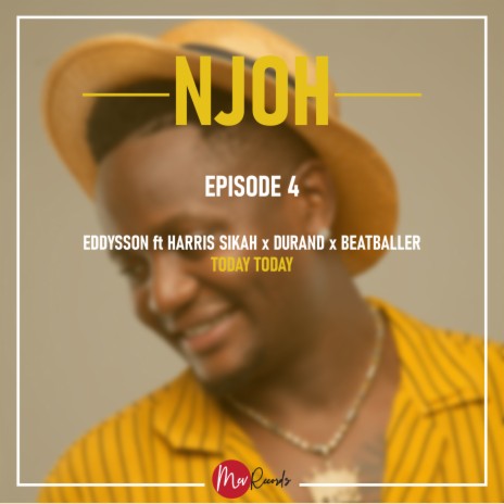 Today Today (Njoh Episode 4) ft. Haris Sikah, Durand & Beatballer | Boomplay Music