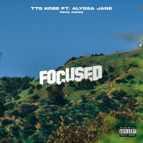 Focused ft. Alyssa Jane | Boomplay Music