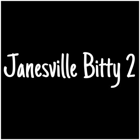 Janesville Bitty 2 | Boomplay Music