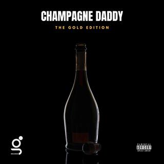 Champagne Daddy (The Gold Edition)