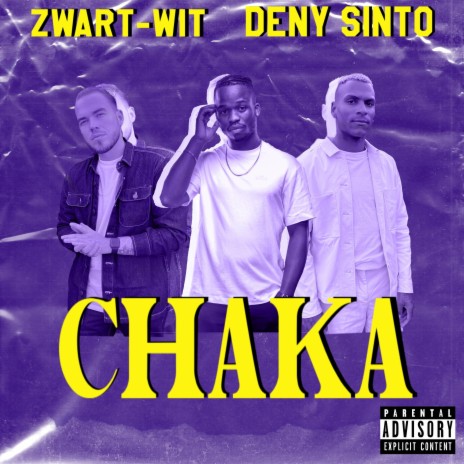 Chaka ft. Deny Sinto | Boomplay Music