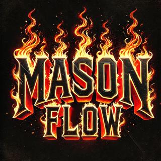 Mason Flow