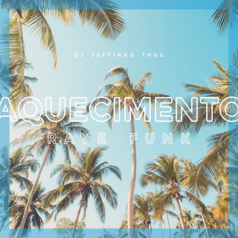 Aquecimento Rave Funk | Boomplay Music