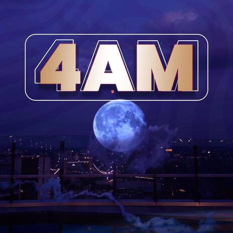 4AM | Boomplay Music