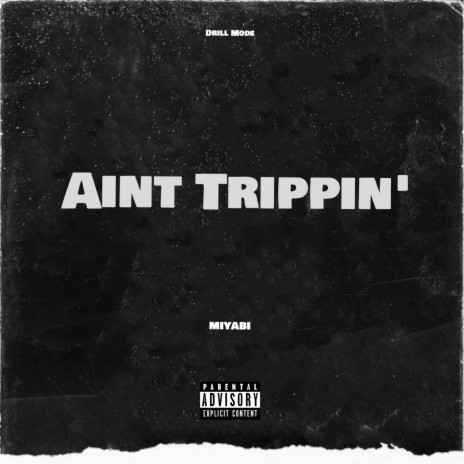 Aint Trippin' | Boomplay Music