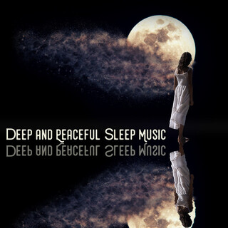 Deep and Peaceful Sleep Music