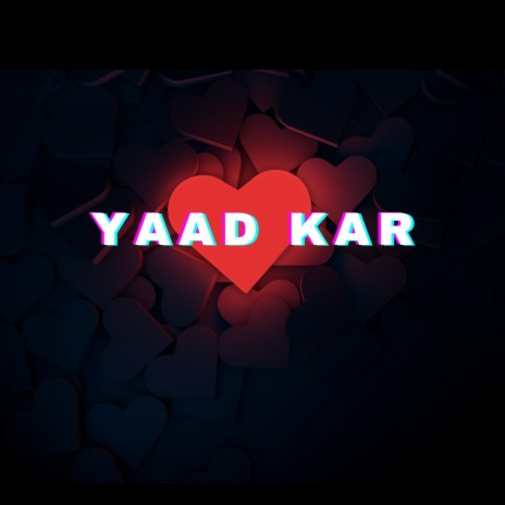 Yaad Kar | Boomplay Music