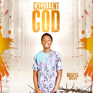 Excellent God