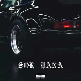 Sor Bana ft. Travis Tog lyrics | Boomplay Music