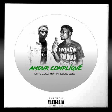 Amour Compliqué ft. Mr Lucky 236 | Boomplay Music