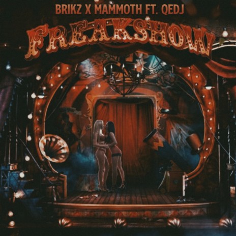 FREAKSHOW ft. MAMMOTH & QEDJ | Boomplay Music