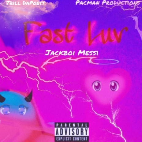 Fast Luv ft. Jackboi Messi & Pacman | Boomplay Music