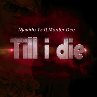 Till I Die (feat. Monter Dee)