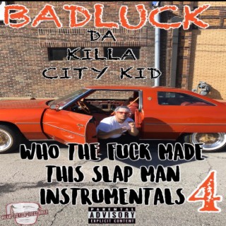 Who The Fuck Made This Slap Man Instrumentals 4